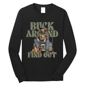 Buck Around And Find Out Trump Camo Hunting Long Sleeve Shirt