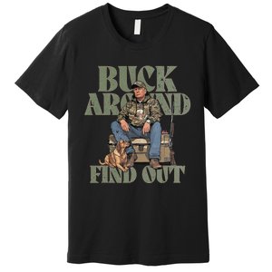 Buck Around And Find Out Trump Camo Hunting Premium T-Shirt