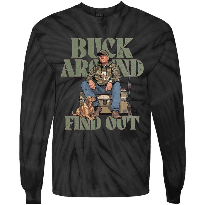 Buck Around And Find Out Trump Camo Hunting Tie-Dye Long Sleeve Shirt