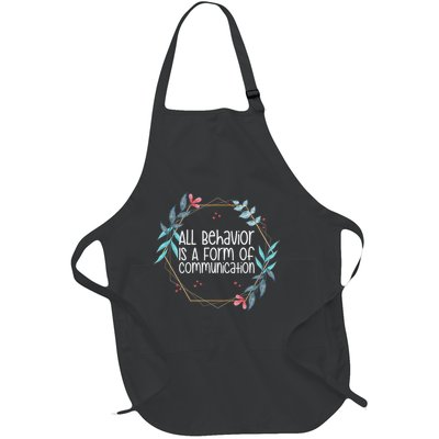Behavior Analyst All Behavior Is A Form Of Communication Full-Length Apron With Pockets