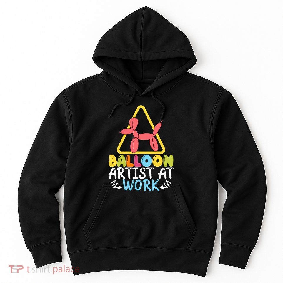Balloon Artist At Work Balloon Twisting Balloon Modeling Hoodie