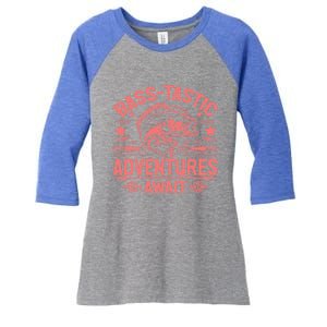 Basstastic Adventures Await Bass Fishing Gift Women's Tri-Blend 3/4-Sleeve Raglan Shirt