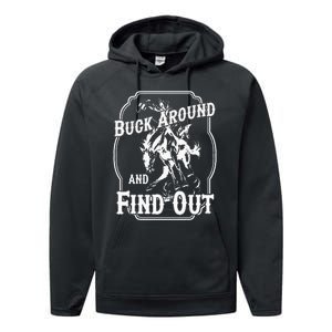 Buck Around And Find Out Performance Fleece Hoodie