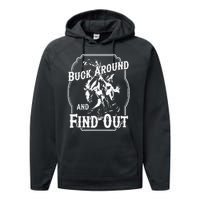 Buck Around And Find Out Performance Fleece Hoodie