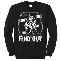 Buck Around And Find Out Sweatshirt