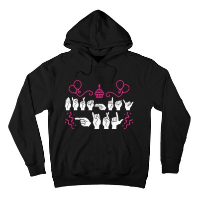 Birthday ASL American Sign Language Hoodie