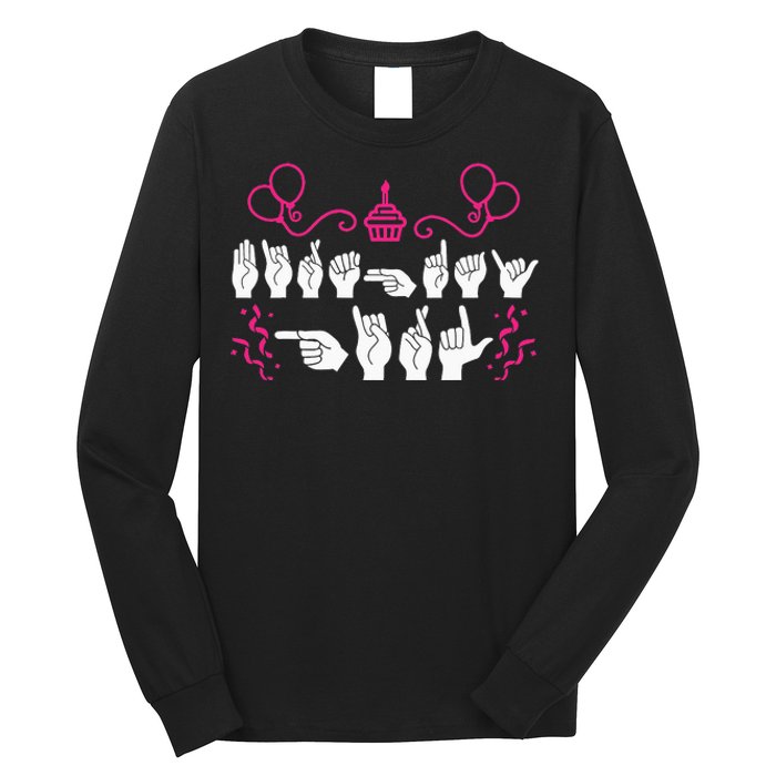 Birthday ASL American Sign Language Long Sleeve Shirt