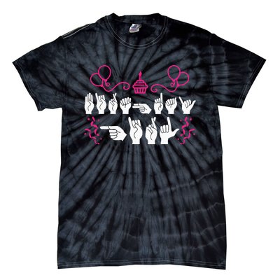 Birthday ASL American Sign Language Tie-Dye T-Shirt