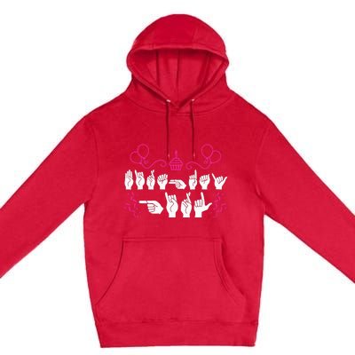 Birthday ASL American Sign Language Premium Pullover Hoodie