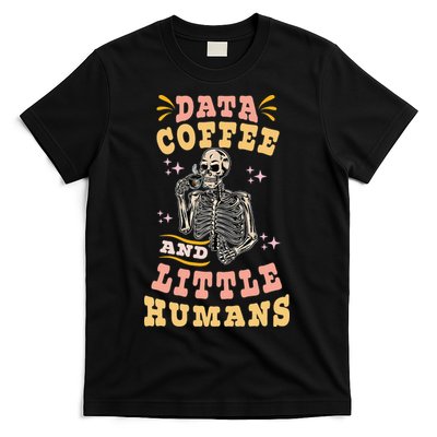 Behavior Analyst Aba I Like Data Coffee Skeleton T-Shirt