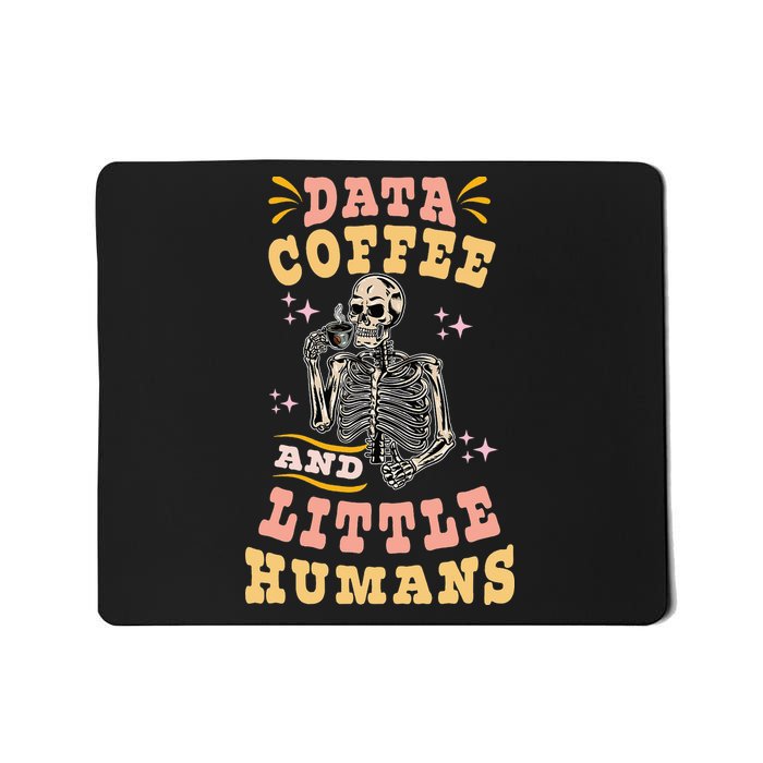 Behavior Analyst Aba I Like Data Coffee Skeleton Mousepad