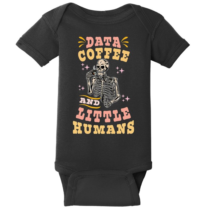 Behavior Analyst Aba I Like Data Coffee Skeleton Baby Bodysuit