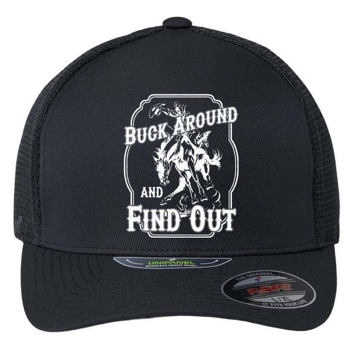 Buck Around And Find Out Flexfit Unipanel Trucker Cap