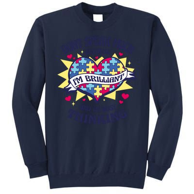 Brilliant Autism Awareness Quote Tall Sweatshirt