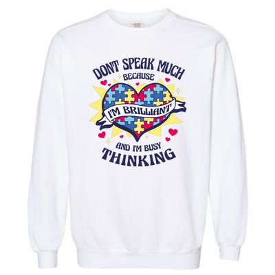 Brilliant Autism Awareness Quote Garment-Dyed Sweatshirt