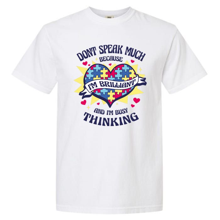 Brilliant Autism Awareness Quote Garment-Dyed Heavyweight T-Shirt