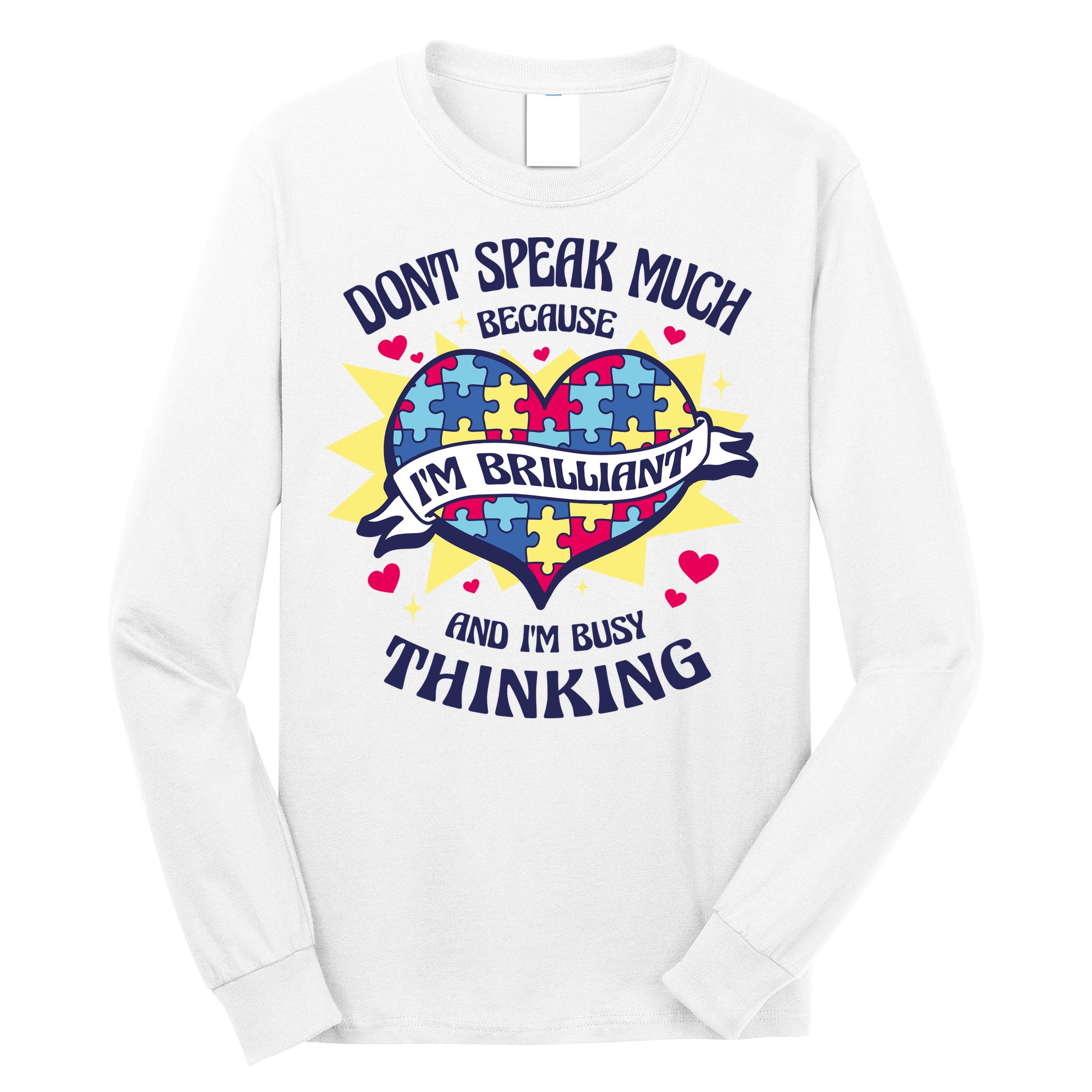 Brilliant Autism Awareness Quote Long Sleeve Shirt