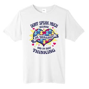 Brilliant Autism Awareness Quote Tall Fusion ChromaSoft Performance T-Shirt