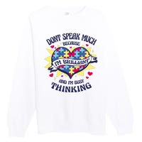 Brilliant Autism Awareness Quote Premium Crewneck Sweatshirt