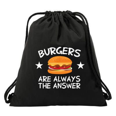 Burgers Are Always The Answer Funny Hamburger Lover Drawstring Bag