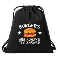 Burgers Are Always The Answer Funny Hamburger Lover Drawstring Bag