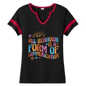 Behavior Analyst All Behavior Is A Form Of Communication Ladies Halftime Notch Neck Tee