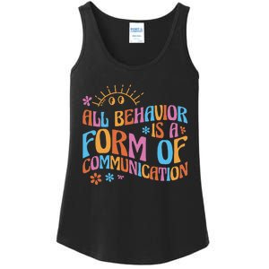 Behavior Analyst All Behavior Is A Form Of Communication Ladies Essential Tank