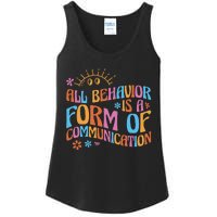 Behavior Analyst All Behavior Is A Form Of Communication Ladies Essential Tank