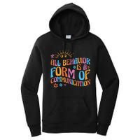 Behavior Analyst All Behavior Is A Form Of Communication Women's Pullover Hoodie