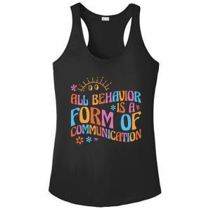 Behavior Analyst All Behavior Is A Form Of Communication Ladies PosiCharge Competitor Racerback Tank