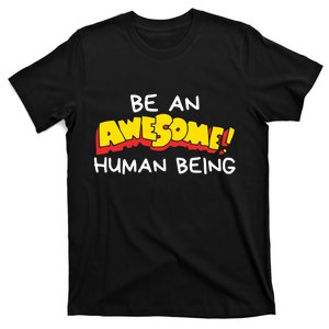 Be An Awesome Human Being T-Shirt