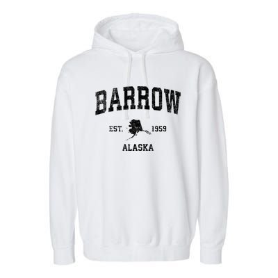 Barrow Alaska Ak Vintage Sports Garment-Dyed Fleece Hoodie