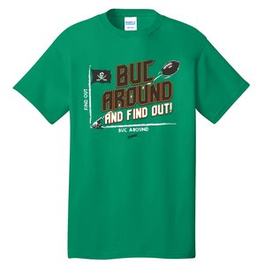 Buck Around And Find Out Tb Football Tall T-Shirt