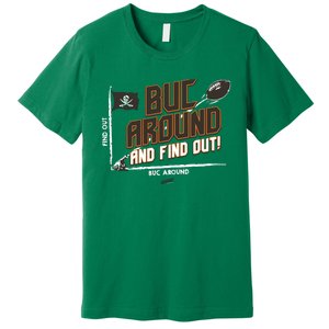 Buck Around And Find Out Tb Football Premium T-Shirt