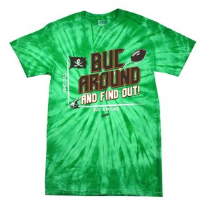 Buck Around And Find Out Tb Football Tie-Dye T-Shirt