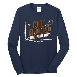 Buck Around And Find Out Tb Football Tall Long Sleeve T-Shirt