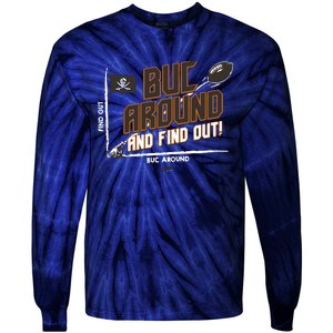 Buck Around And Find Out Tb Football Tie-Dye Long Sleeve Shirt