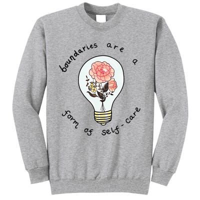 Boundaries Are A Form Of Selfcare Tall Sweatshirt