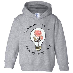 Boundaries Are A Form Of Selfcare Toddler Hoodie