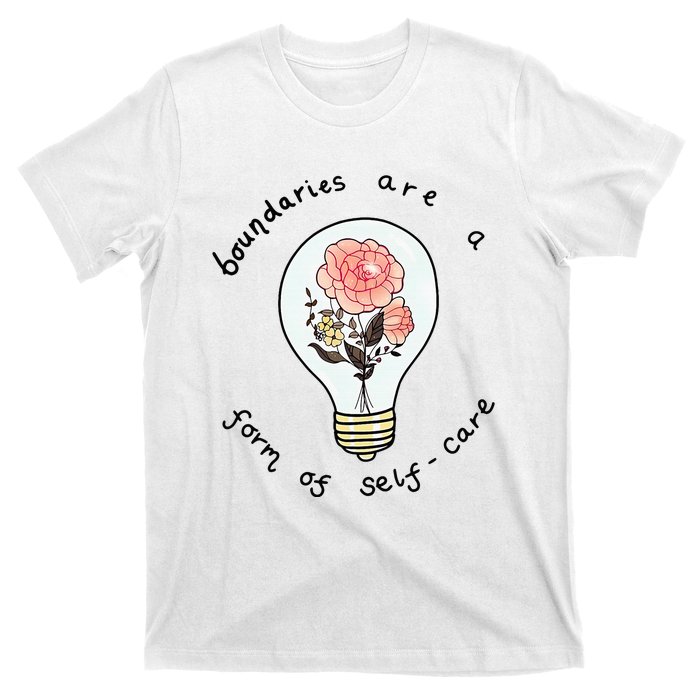 Boundaries Are A Form Of Selfcare T-Shirt