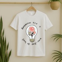Boundaries Are A Form Of Selfcare T-Shirt