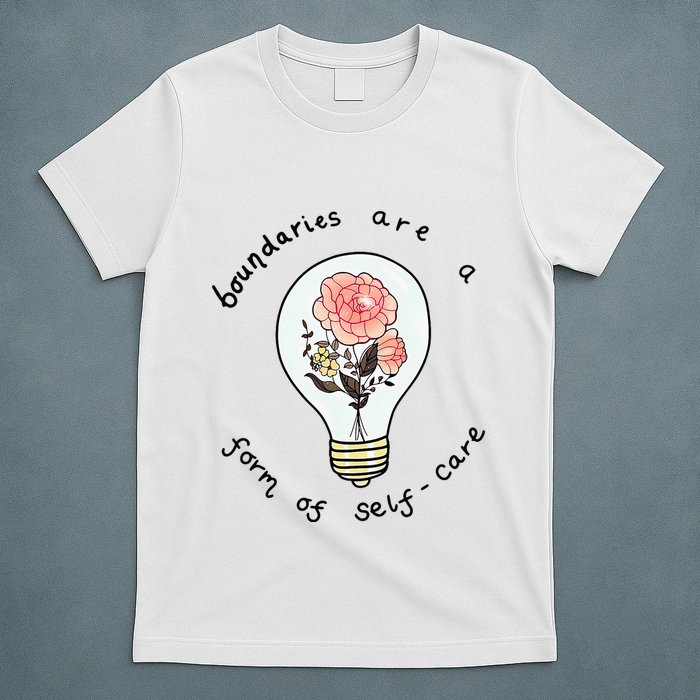 Boundaries Are A Form Of Selfcare T-Shirt