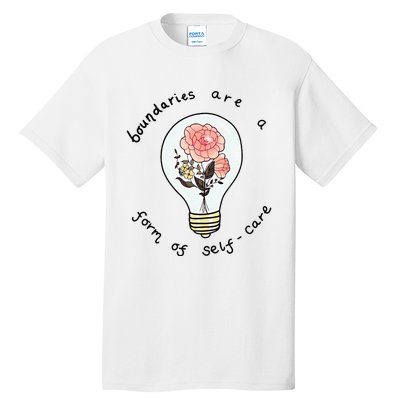 Boundaries Are A Form Of Selfcare Tall T-Shirt