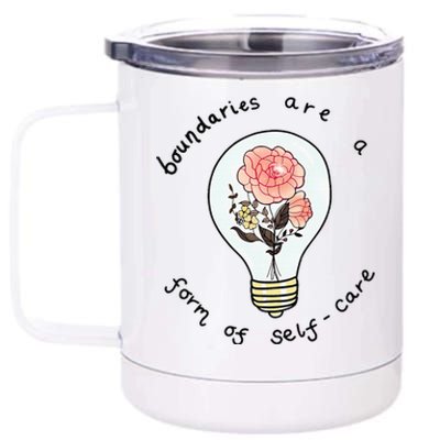 Boundaries Are A Form Of Selfcare 12 oz Stainless Steel Tumbler Cup