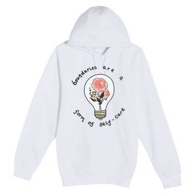 Boundaries Are A Form Of Selfcare Premium Pullover Hoodie