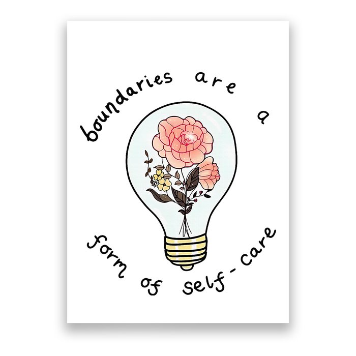 Boundaries Are A Form Of Selfcare Poster