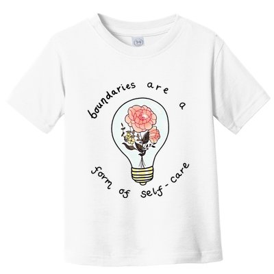 Boundaries Are A Form Of Selfcare Toddler T-Shirt