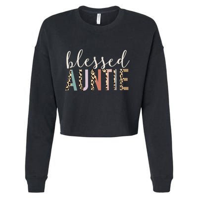 Blessed Auntie Aunt Cute Leopard funny mother's day Cropped Pullover Crew