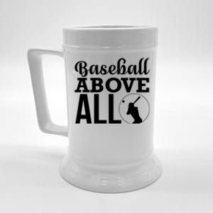 Baseball Above All Funny Gift Funny Baseball Lover Great Gift Beer Stein