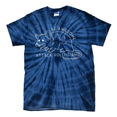 Be Awesome Attack Politicians Tie-Dye T-Shirt